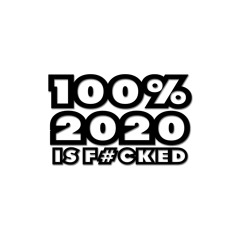 100% 2020 is f#cked mix