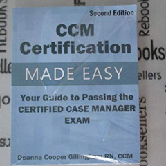 Read EBOOK 💏 CCM Certification Made Easy: Your Guide to Passing the Certified Case M