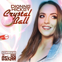 Dionne Hickey - Crystal Ball