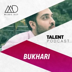 MELODIC DEEP TALENT PODCAST #033 | BUKHARI