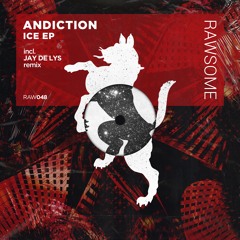 Andiction - Ice [RAW048]