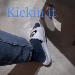 Kickin It