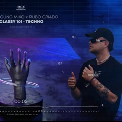Classy 101 Techno Remix [RUBO CRIADO REMIX] Feid & Young Miko