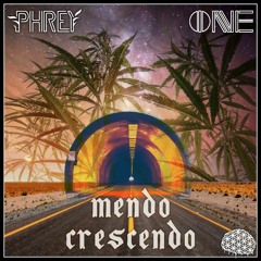 ONE. & Phrey - Mendo Crescendo