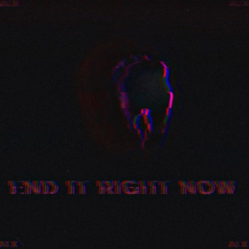 End It Right Now- ALX
