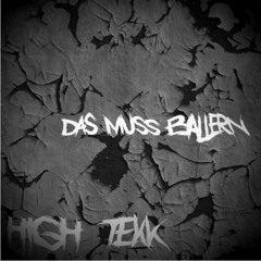DAS MUSS BALLERN [HARDTEKK 164BPM] - HIGH TEKK