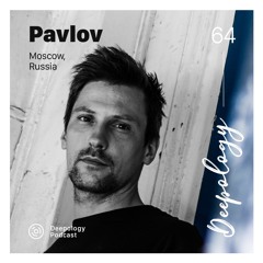 Deepology Podcast #064 | Pavlov