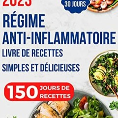 Lire RÉGIME ANTI-INFLAMMATOIRE: Livre de recettes simples et délicieuses pour soulager l'inflammat