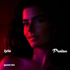 LYLA - Proton Radio Guest Mix [2.2.2024]