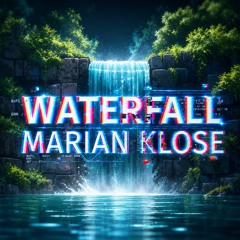 Waterfall [Out Now]