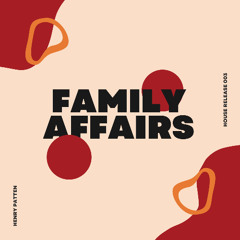Family Affairs (Remix) - Henry Patten