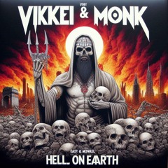 ViKKei & MonK - hell on earth - preview
