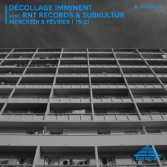 Décollage Imminent #32 avec RNT Records & Subkultur (Février 2022)