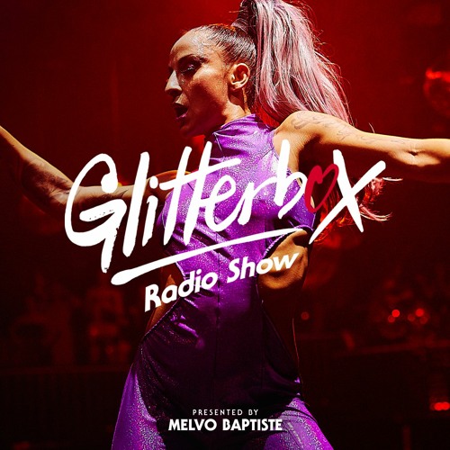 Stream Glitterbox Radio Show 203 Presented By Melvo Baptiste by Glitterbox  | Listen online for free on SoundCloud