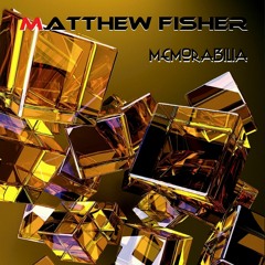 Matthew Fisher   Memorabilia ( Extended Mix )