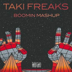 Taki Freaks | Miss Elliot VS Dj Snake VS Aero Chord | BOOMIN Mahsup