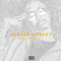 Closed Casket Freestyle