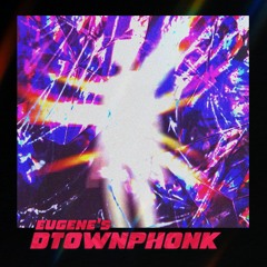 Eugene - D:T0WNPH0NK