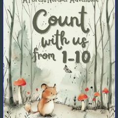 Read ebook [PDF] 📖 Count with us from 1-10: A forest number adventure Read Book