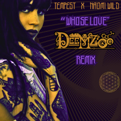 Tempest X Naomi Wild- Whose Love (DeemZoo Remix)