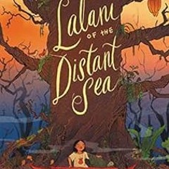 download PDF 📚 Lalani of the Distant Sea by Erin Entrada Kelly [KINDLE PDF EBOOK EPU