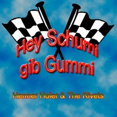 Hey Schumi gib Gummi