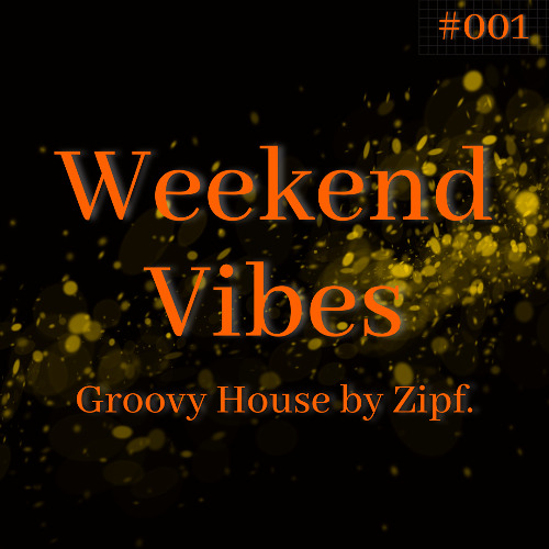 Weekend Vibes - #001 - Groovy House