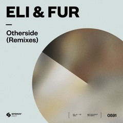 Eli & Fur - Otherside (The Remixes)