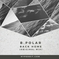 B.Polar   - Back Home (Original mix) FREE DOWNLOAD
