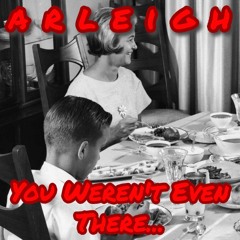 You Weren't Even There - D&BS