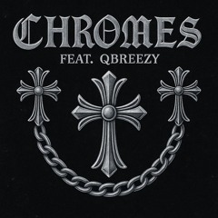 Chromes Feat. QBreezy