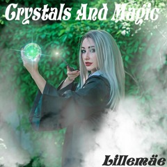 Crystals And Magic