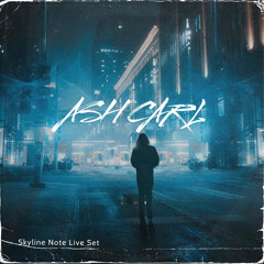 Skyline Note Live Dj Set (Ash Carl) Melodic House, Melodic Techno  & Techno
