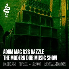 Adam Mac B2B Razzle - The Modern Dub Music Show - Aaja channel 2 - 12 10 25
