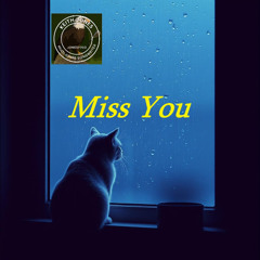 Miss You - Still love you the way I have all along
