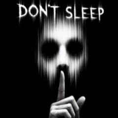 DON'T SLEEP
