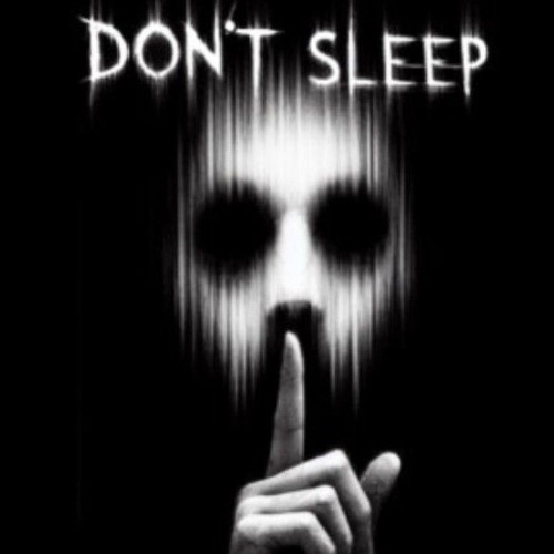 DON'T SLEEP