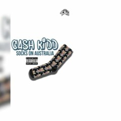 Cash Kidd - Socks On Australia