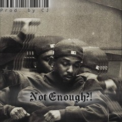 CJ - NOTENOUGH (REMIX)