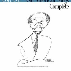 READ PDF EBOOK EPUB KINDLE Aaron Copland: Old American Songs Complete: Low Voice by  Aaron Copland �