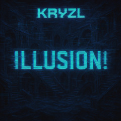 ILLUSION!