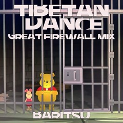 Tibetan Dance (Great Firewall mix)
