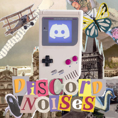 Discord Noises