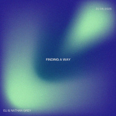 Finding a Way (Eli & Nathan Grey)