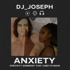anxiety doechii ft somebody that i used to know