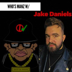Who's Manz W/ Jake Daniels