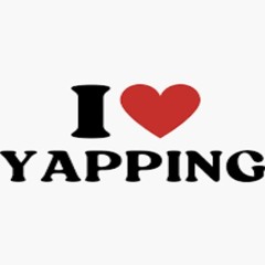 YAPPING