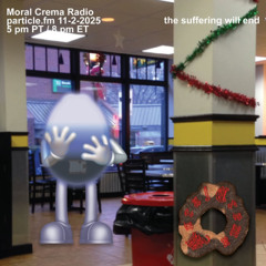 Moral Crema w/ DJ Interior Semiotics - Nov 2nd 2025