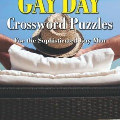 [GET] EPUB KINDLE PDF EBOOK GAY DAY CROSSWORD PUZZLES - VOL 1: For the Sophisticated Gay Man - Inclu