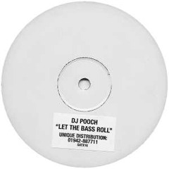 DJ Pooch - Let The Bass Roll (Original Mix) [SATX 16 - 12"] [1997 Satellite]
